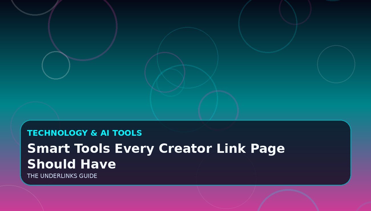 Smart Tools Every Creator Link Page Should Have