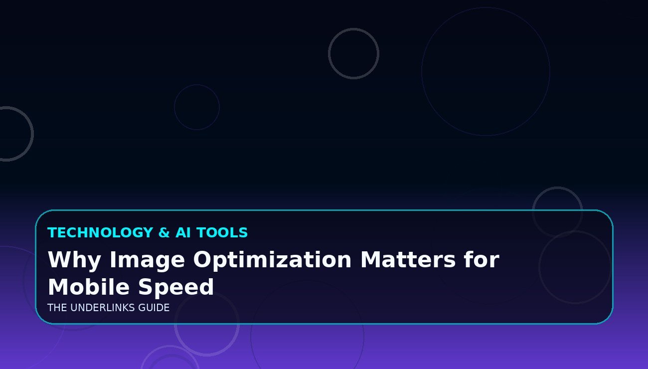 Why Image Optimization Matters for Mobile Speed
