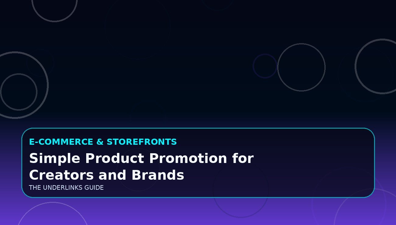 Simple Product Promotion for Creators and Brands