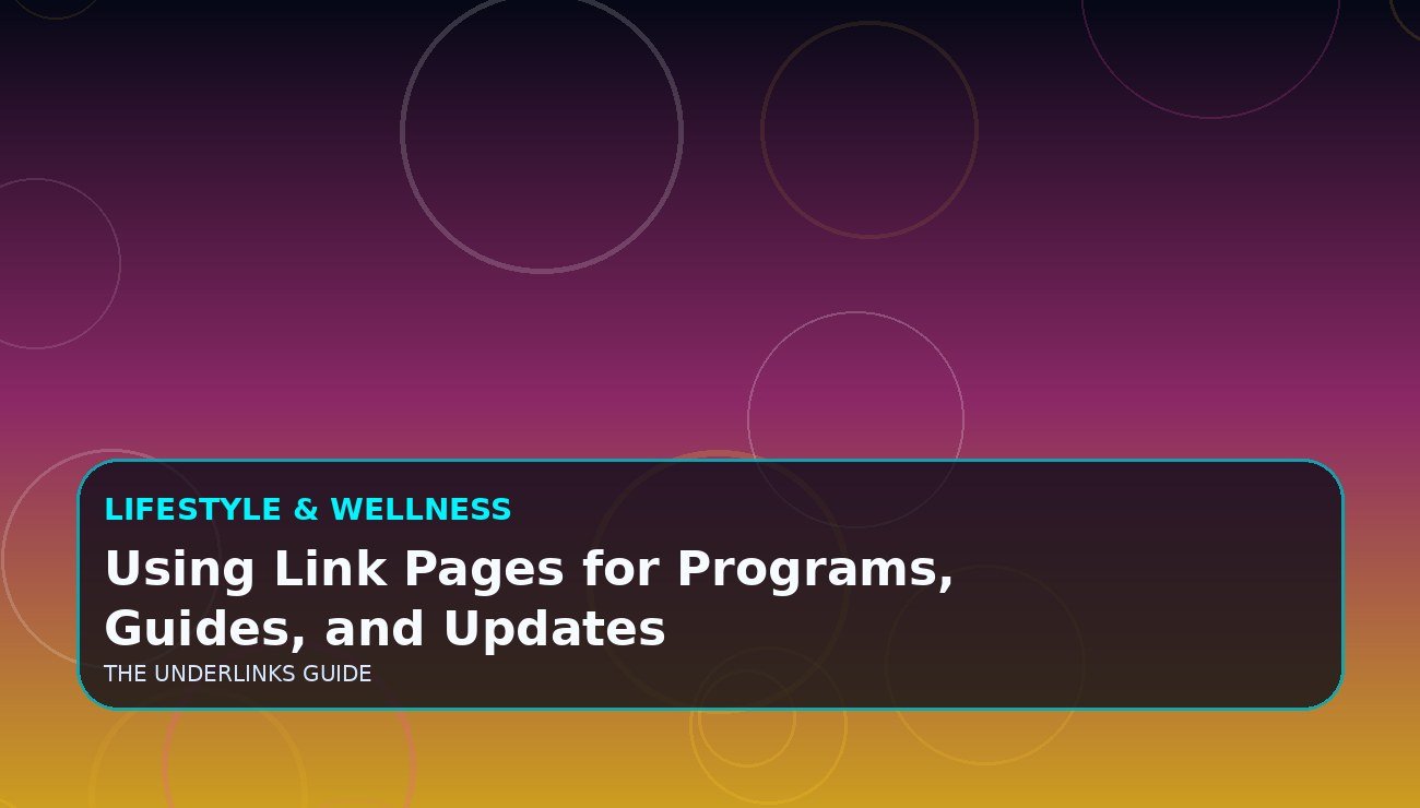 Using Link Pages for Programs, Guides, and Updates